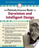 The_politically_incorrect_guide_to_Darwinism_and_intelligent_design
