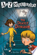 The_deadly_dungeon___A_TO_Z_MYSTERIES