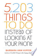 5_203_things_to_do_instead_of_looking_at_your_phone