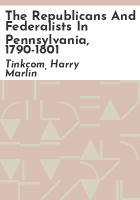 The_Republicans_and_Federalists_in_Pennsylvania__1790-1801