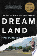 Dreamland___the_true_tale_of_America_s_opiate_epidemic