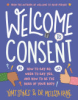 Welcome_to_consent___how_to_say_no__when_to_say_yes__and_how_to_be_the_boss_of_your_body