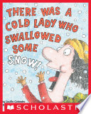There_was_a_cold_lady_who_swallowed_some_snow